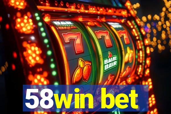 58win bet